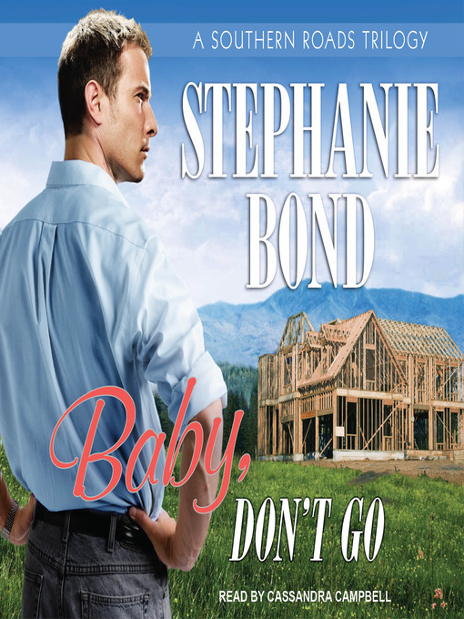 Title details for Baby, Don't Go by Stephanie Bond - Wait list
